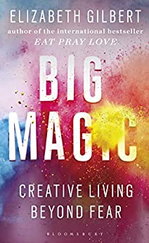 Book cover for Big Magic by Elizabeth Gilbert, watercolours in pink, blue and yellow splash against the title